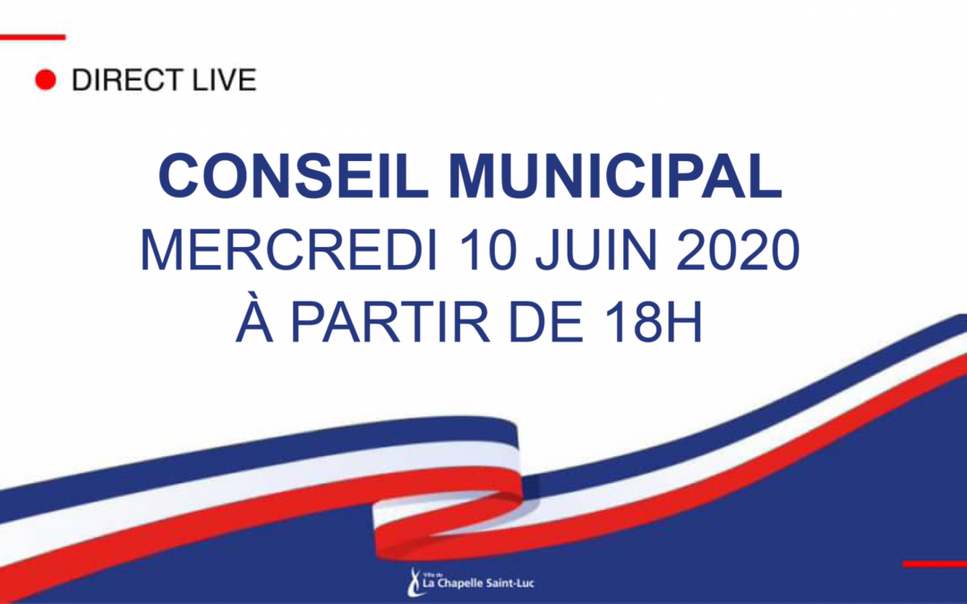Conseil Municipal du 10 juin 2020