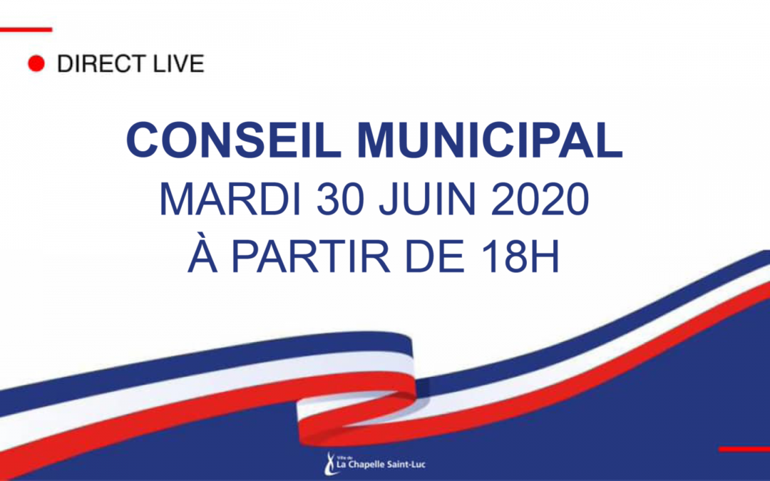 Conseil Municipal du 30 juin 2020