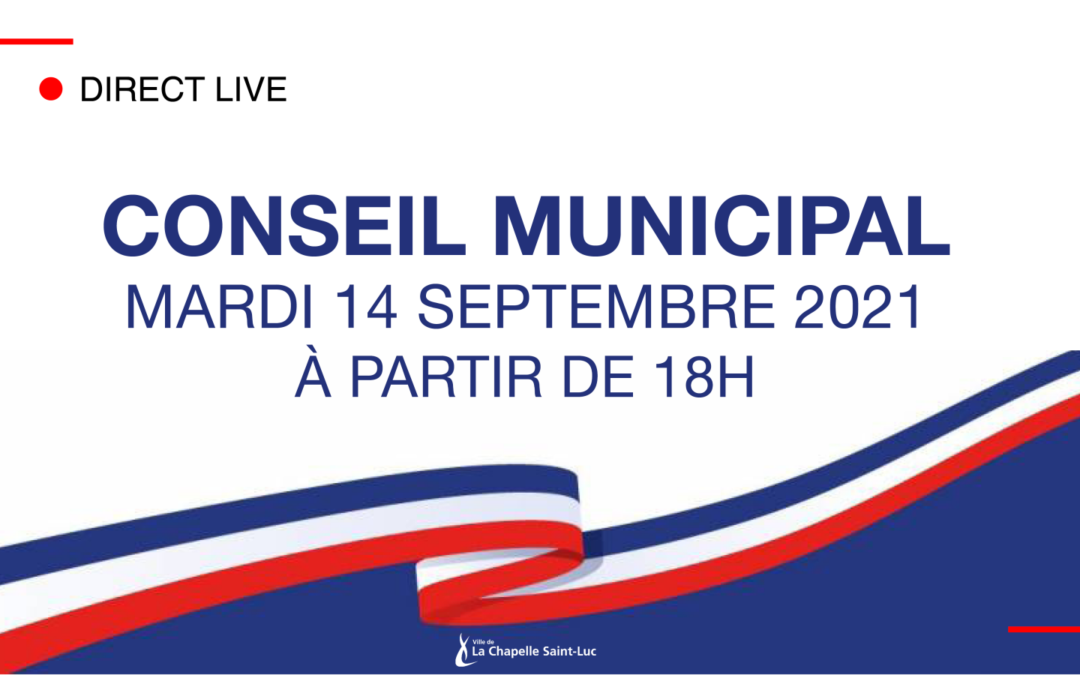 Conseil municipal du 14 septembre 2021