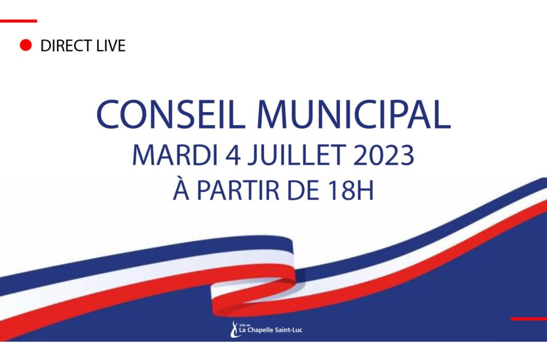 Conseil municipal du mardi 4 juillet 2023