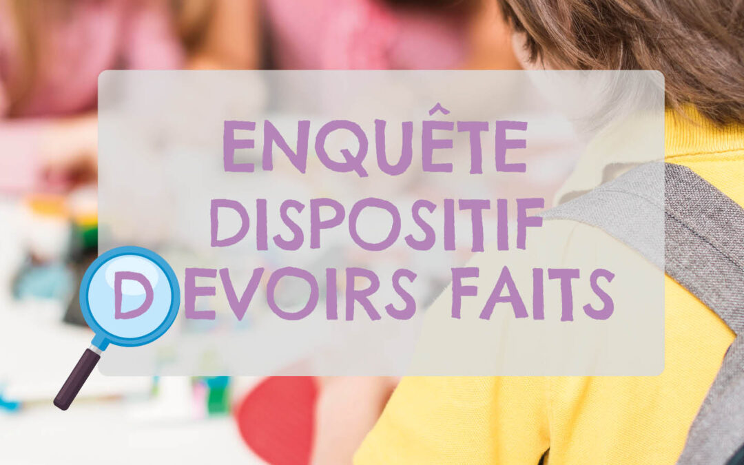 ENQUÊTE DISPOSITIF DEVOIRS FAITS