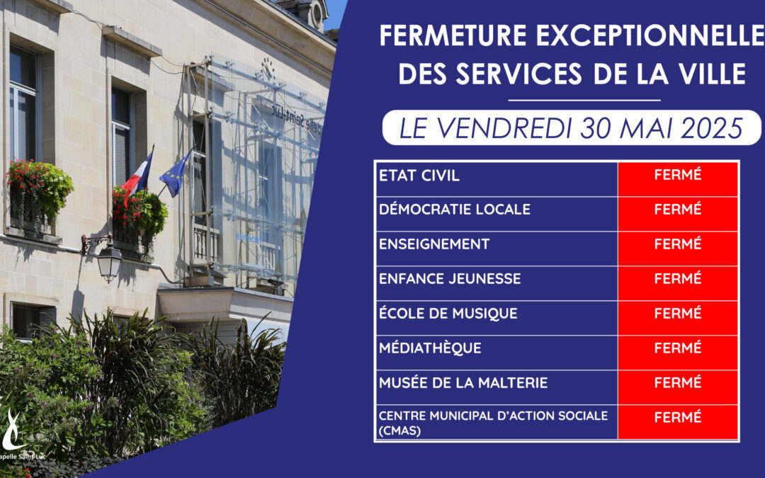 FERMETURE EXCEPTIONNELLE DES SERVICES DE LA MAIRIE