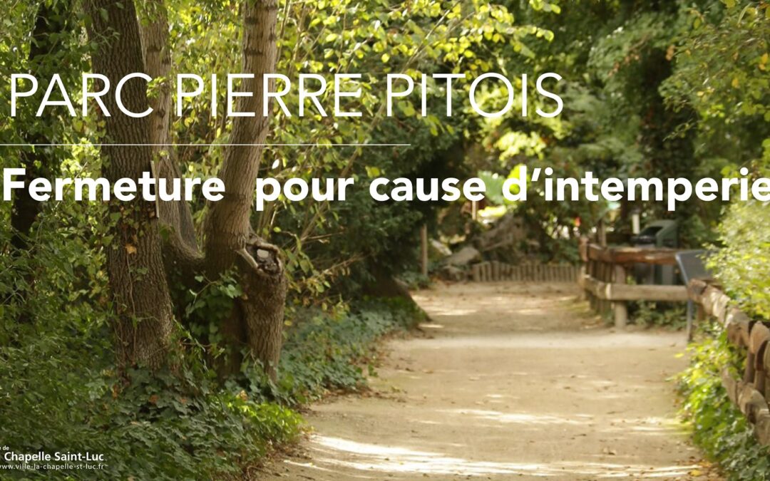 Fermeture exceptionnelle vents violents du 23/10